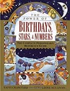 The Power of Birthdays, Stars & Numbers: The Complete Personology Reference Guide